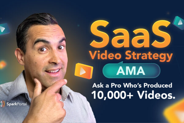 SaaS Video Strategy - SparkPortal